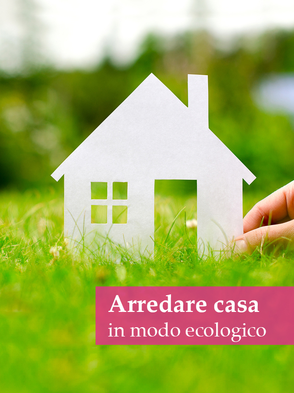 arredare in modo ecologico