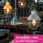Arredare casa con mobili stile industrial