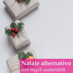 Un Natale alternativo con regali sostenibili