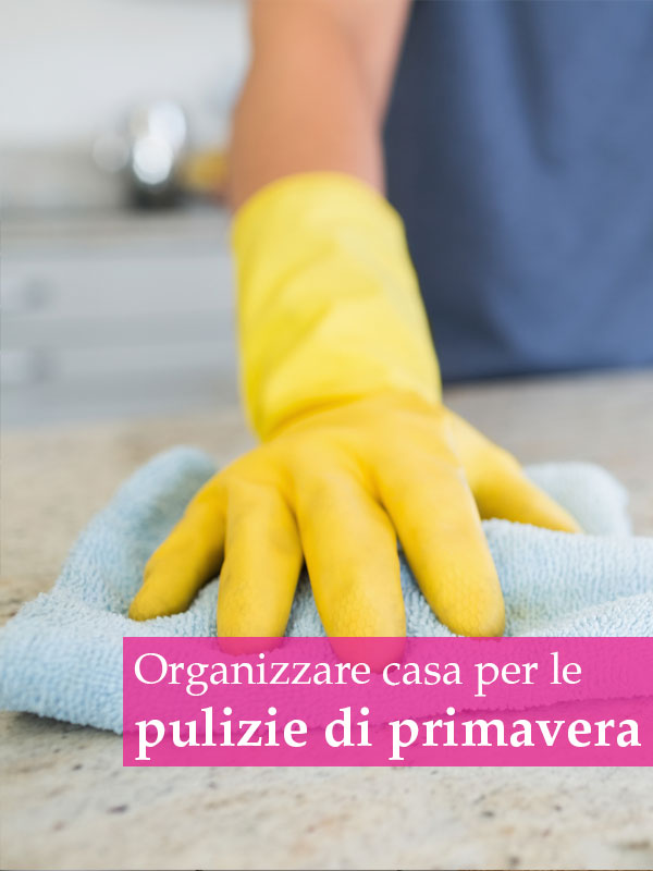 Come organizzare le pulizie di casa: 5 consigli pratici
