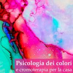 Psicologia dei colori: una tinta diversa per ogni stanza